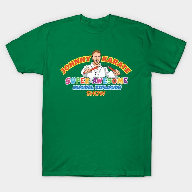 Johnny Karate Super Awesome Musical Explosion Show T-Shirt by cameronklewis